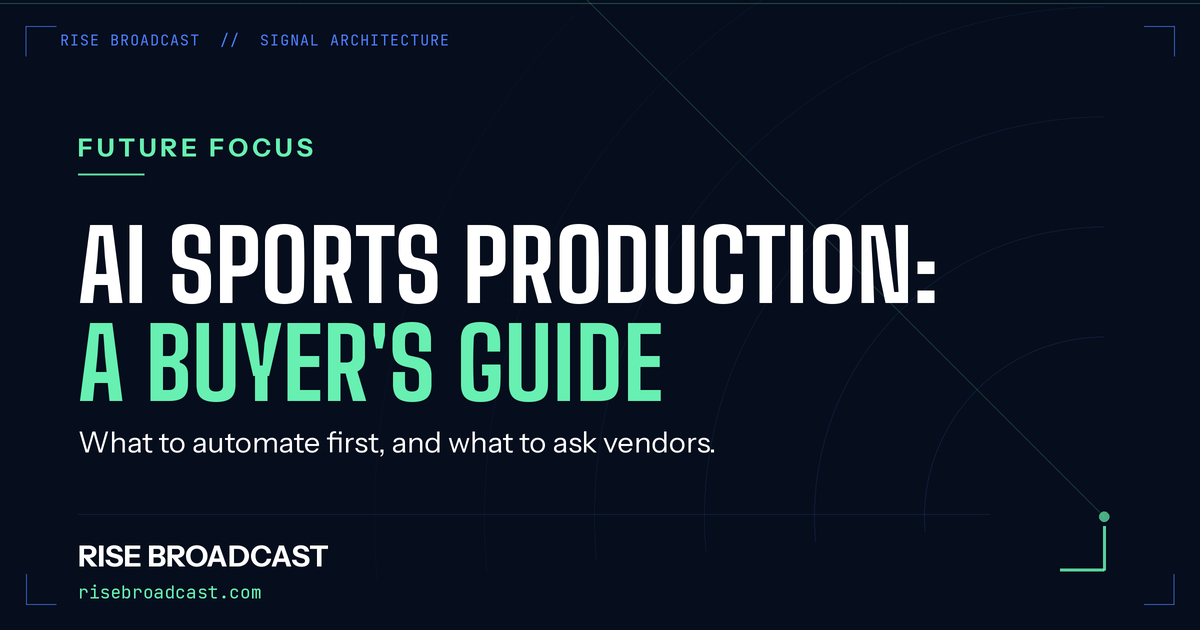 AI Sports Production for Broadcasters: A Buyer's Guide
