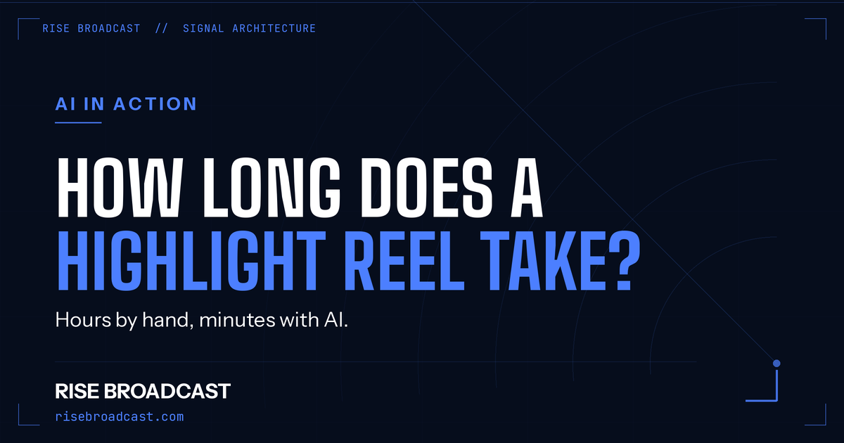 How Long Does It Take to Make a Highlight Reel?